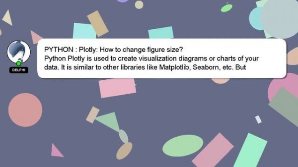 PYTHON : Plotly: How to change figure size?