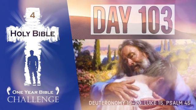 Holy Bible One Year Audio | Day 103: Deuteronomy 19-20 - Luke 15 - Psalm 45 смотреть онлайн