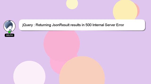 jQuery : Returning JsonResult results in 500 Internal Server Error смотреть онлайн