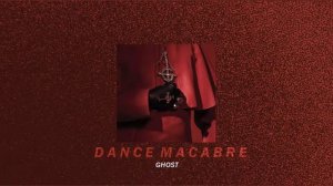 dance macabre—ghost; (slowed down + reverb)