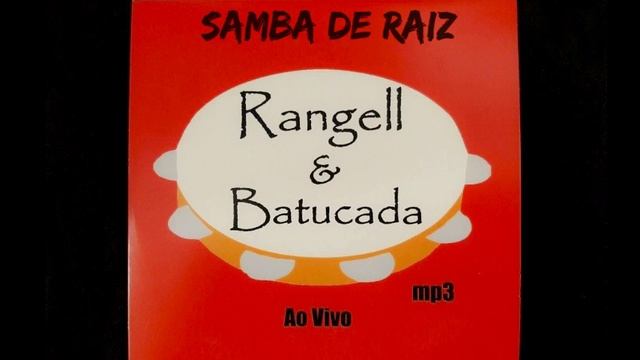 Rangell & Batucada - Samba de Raiz Ao Vivo смотреть онлайн