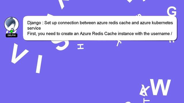 Django : Set up connection between azure redis cache and azure kubernetes service смотреть онлайн