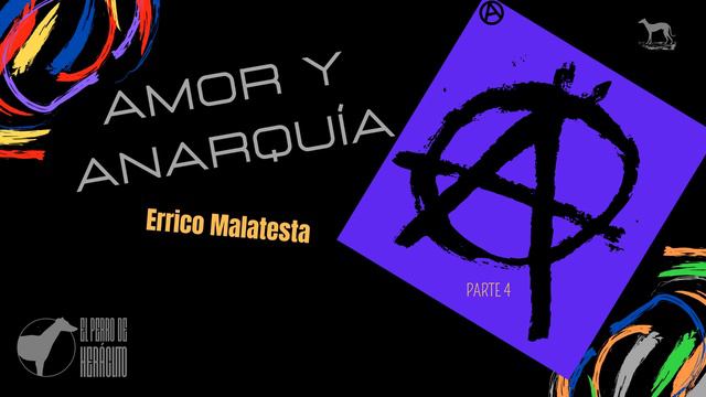 AMOR Y ANARQUÍA (parte 4) - ERRICO MALATESTA - AudioLibro смотреть онлайн