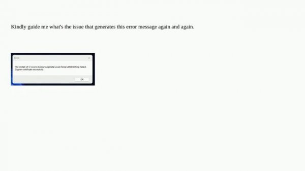 The install of Temputt6E80.tmp failed. (Signer certificate mismatch)?