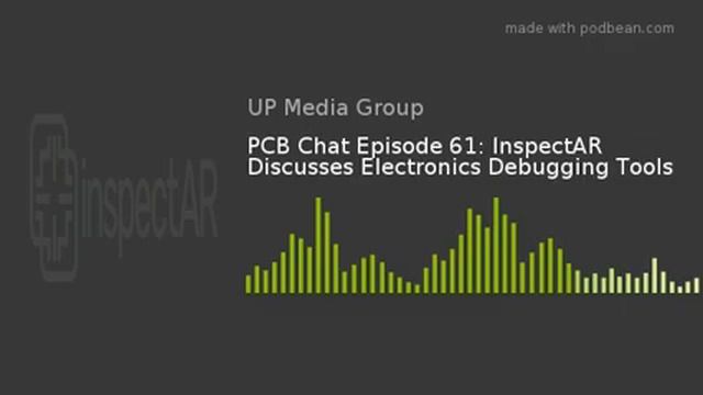 PCB Chat Episode 61: InspectAR Discusses Electronics Debugging Tools смотреть онлайн