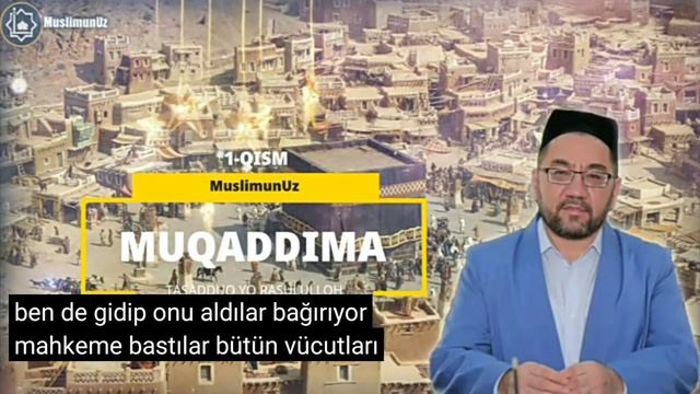 Пайгамбаримиз Мухаммад с. а. в хаëтлари хакида 1 кисим давоми 2 кисм