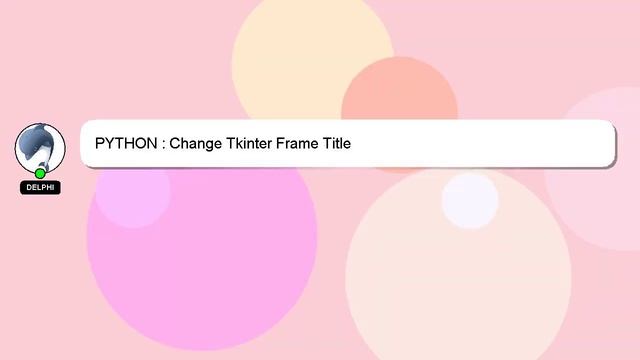 PYTHON : Change Tkinter Frame Title смотреть онлайн