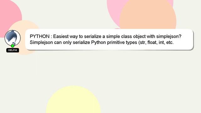 PYTHON : Easiest way to serialize a simple class object with simplejson? смотреть онлайн