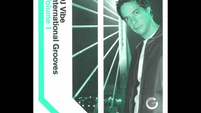DJ Vibe International Grooves Volume 1 смотреть онлайн