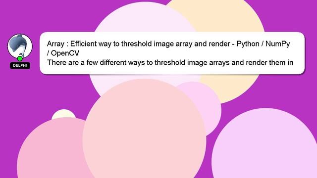 Array : Efficient way to threshold image array and render - Python / NumPy / OpenCV смотреть онлайн