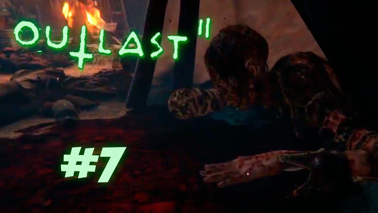 Outlast 2 Прохождение [ОТОБРАЛИ ВИДЕОКАМЕРУ] Часть #7 смотреть онлайн