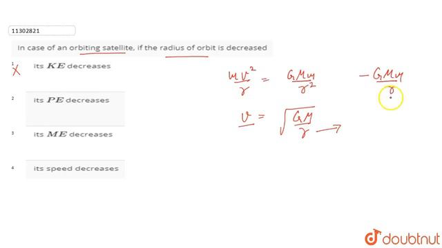 In case of an orbiting satellite, if the radius of orbit is decreased смотреть онлайн