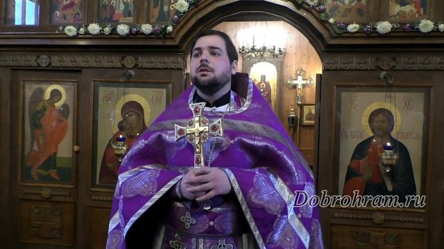 #доброхрам 05.03.2023. Неделя 1-я Великого поста. Торжество Православия. Проповедь иерея Дионисия смотреть онлайн
