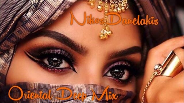 Oriental Ethnic Deep House Mix  Best Of - Dj.Nikos Danelakis #Best Of Ethnic