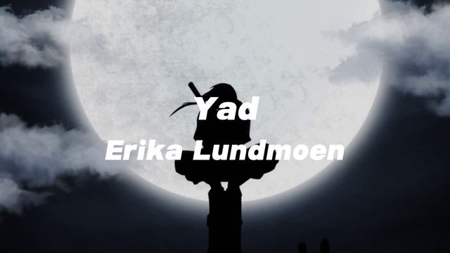 yad - erika lundmoen | audio edit смотреть онлайн