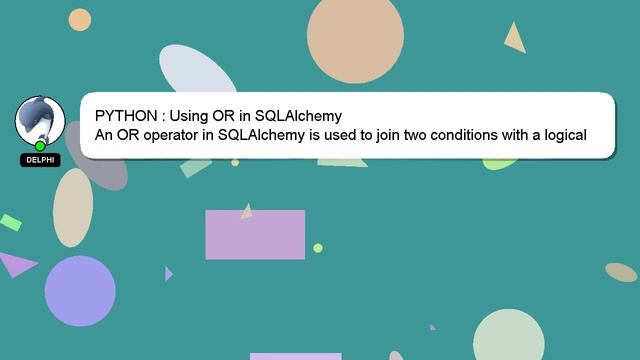 PYTHON : Using OR in SQLAlchemy смотреть онлайн