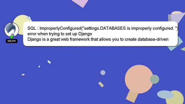 SQL : ImproperlyConfigured("settings.DATABASES is improperly configured. ") error when trying to se смотреть онлайн