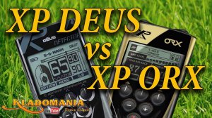 XP DEUS vs XP ORX ⚔ ЧТО ЛУЧШЕ КУПИТЬ XP Deus или XP Orx  Кладомания
