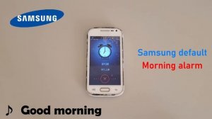 The evolution of SAMSUNG default morning alarm tones 歷代三星預設鬧鐘鈴聲