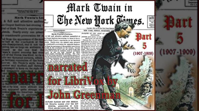Mark Twain in the New York Times, Part Five (1907-1909) by Mark Twain Part 1/2 | Full Audio Book смотреть онлайн