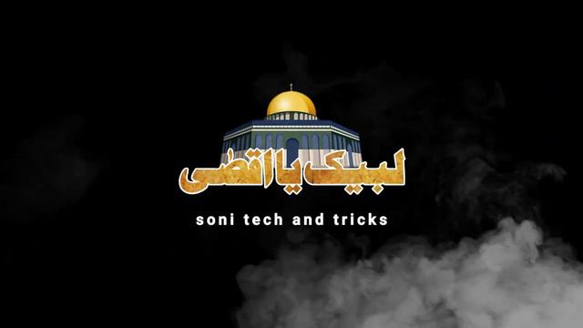 Super Hit Nasheed - Labbaik Palestine Labbaik Ya Aqsa - Muhammad Ali Quraishi - #Sonitechandtricks