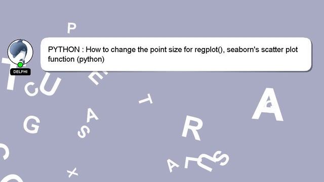PYTHON : How to change the point size for regplot(), seaborn's scatter plot function (python) смотреть онлайн