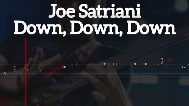 Joe Satriani - Down, Down, Down ( Tab Guitar )
