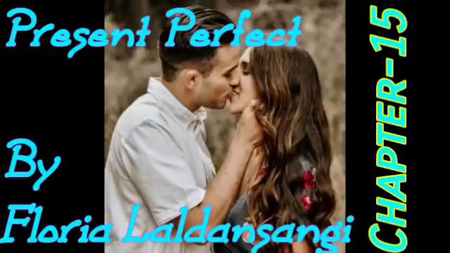 Present Perfect(Floria) Chapter-15 смотреть онлайн