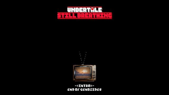 Undertale: Still Breathing: Intro - End Of Genocides смотреть онлайн
