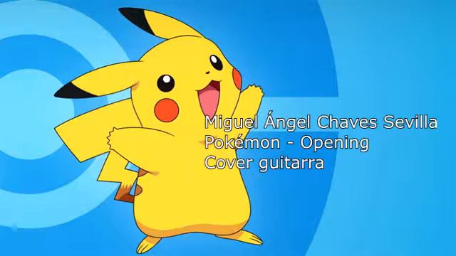 Pokémon Opening (Cover guitarra) - Miguel Ángel Chaves смотреть онлайн