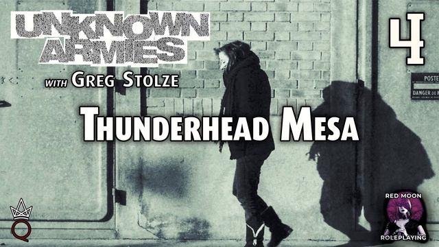 Unknown Armies: Thunderhead Mesa 04 (Unknown Armies Third Edition, Actual Play) смотреть онлайн
