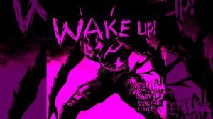 WAKE UP! Slowed+Reverb