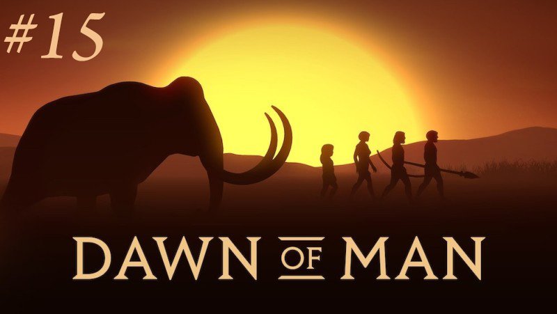 Ферма. Dawn of man #15