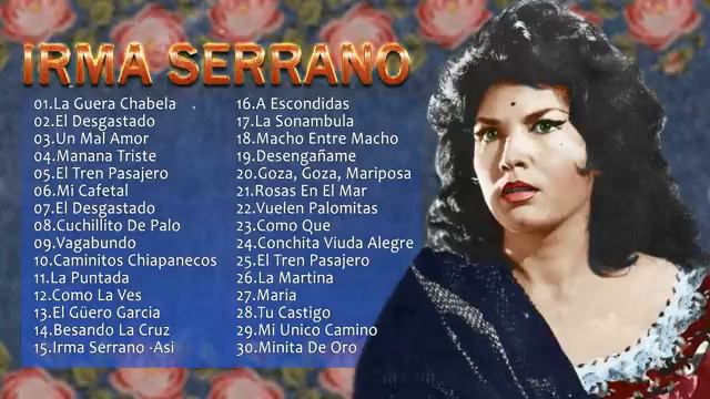 IRMA SERRANO EXITOS - 30 GRANDES EXITOS INOLVIDABLES- SUS MEJORES CANCIONE RANCHERAS DE IRMA SERRAN смотреть онлайн