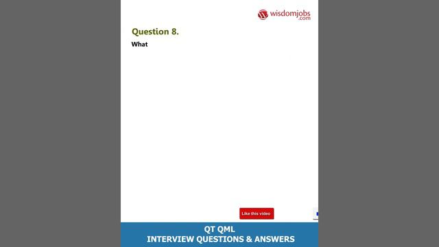 Qt QML Interview Questions And Answers 2019 | Qt QML Interview Questions | Wisdom Jobs