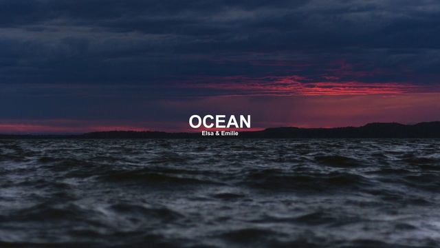 ocean - elsa & emilie (sped up) смотреть онлайн