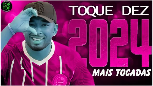 TOQUE DEZ 2024 💕 REPERTÓRIO NOVO - CD ATUALIZADO 2024 💕 MAIS TOCADAS 2024 смотреть онлайн