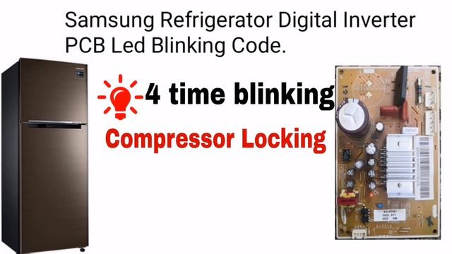 Samsung Digital Inverter Refrigerator PCB Blinking Blinking 1 Time 2 Time 3 Time All Codes And Fix