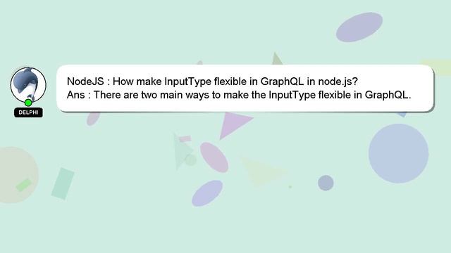 NodeJS : How make InputType flexible in GraphQL in node.js? смотреть онлайн