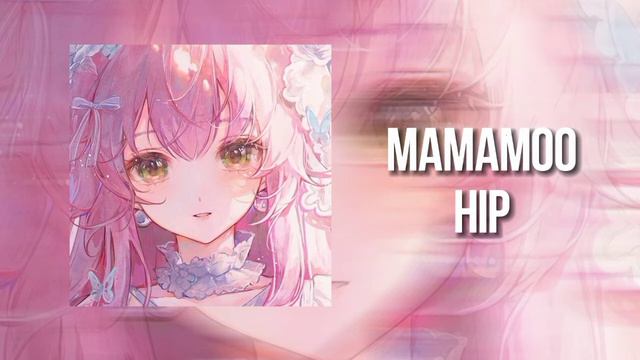 MAMAMOO — HIP (speed Up)