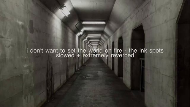 i don’t want to set the world on fire but you’re in an underground bunker (slowed) смотреть онлайн