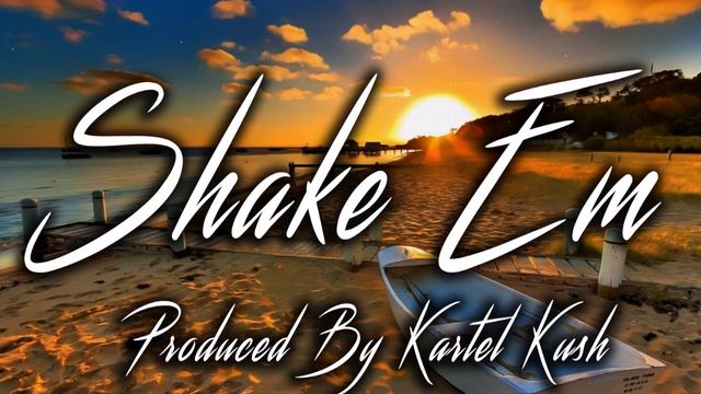 Shake Em (Prod. By Kartel Kush) Groovy x Wavy x Mack Type Beat смотреть онлайн