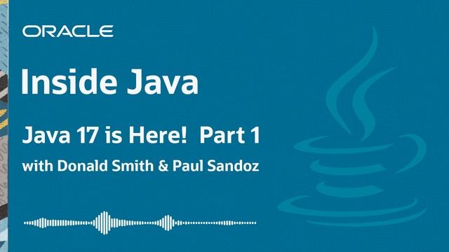 “Java 17 is Here! Part 1” - Inside Java Podcast 19 смотреть онлайн