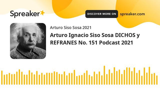 Arturo Ignacio Siso Sosa DICHOS y REFRANES No. 151 Podcast 2021 смотреть онлайн