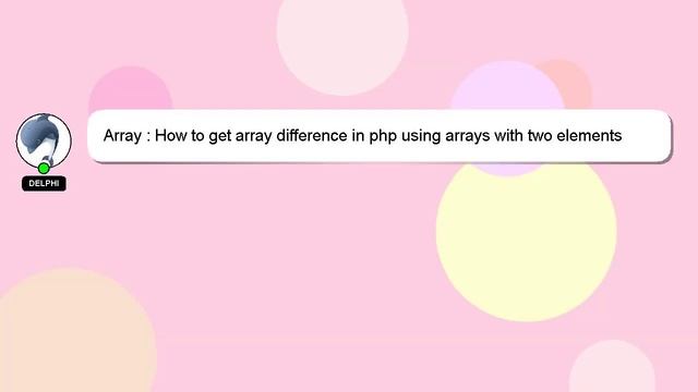 Array : How to get array difference in php using arrays with two elements смотреть онлайн