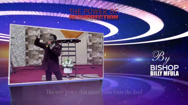THE POWER OF RESURECTION - Bishop Billy Mfula смотреть онлайн