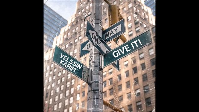 Yelssin Karim - Give It! (Prod.by Fantom XXX) смотреть онлайн