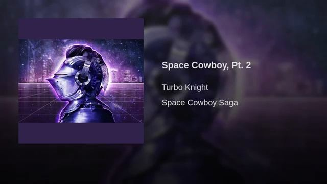 Space Cowboy, Pt. 2 смотреть онлайн