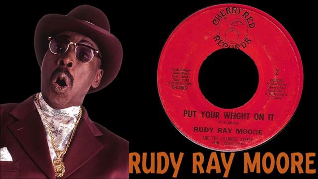 Rudy Ray Moore ◄ Put Your Weight On It (Cherry Red version) ► смотреть онлайн