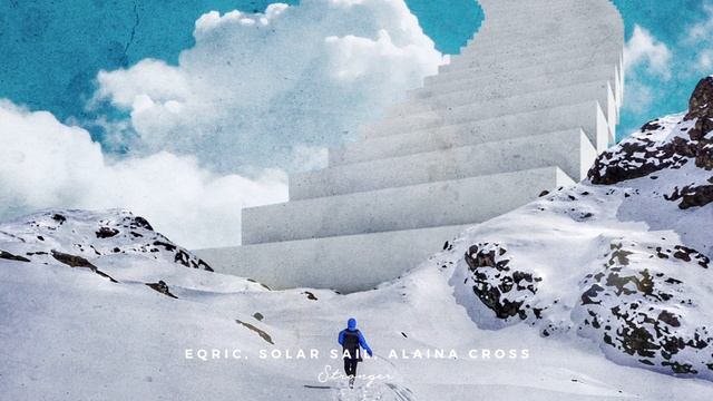 EQRIC, Solar Sail, Alaina Cross - Stronger смотреть онлайн